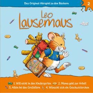 Leo Lausemaus, Folge 2: Leo will nicht in den Kindergarten