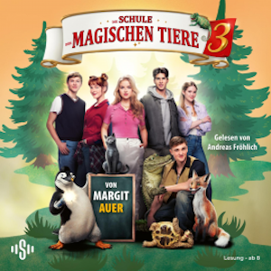 Die Schule der magischen Tiere 3: Das Hörbuch zum Film