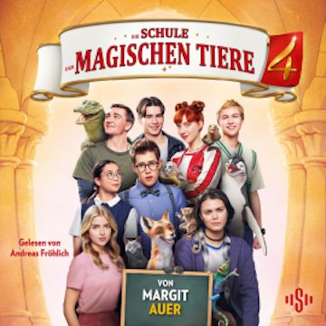 Die Schule der magischen Tiere: Das Hörbuch zum Film 4 audiobook, Margit Auer