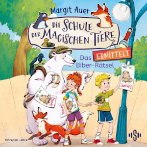 Die Schule der magischen Tiere ermittelt Neuausgabe 7: Das Biber-Rätsel, Margit Auer