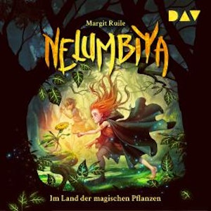 Nelumbiya - Im Land der magischen Pflanzen (Ungekürzt)