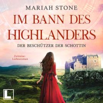 Der Beschützer der Schottin - Im Bann des Highlanders, Band 8 (ungekürzt) audiobook, Mariah Stone
