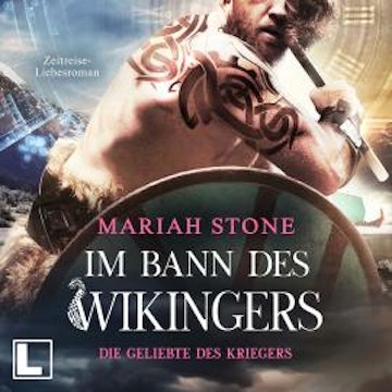 Die Geliebte des Kriegers - Im Bann des Wikingers, Band 4 (ungekürzt)