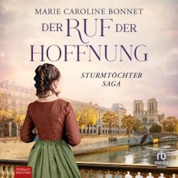 Der Ruf der Hoffnung audiobook, Marie Caroline Bonnet