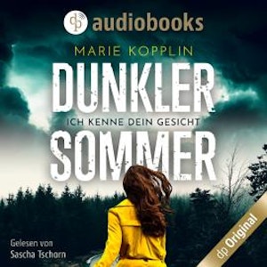 Dunkler Sommer - Ich kenne dein Gesicht (Ungekürzt)