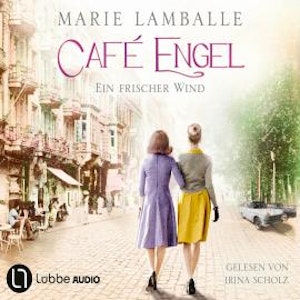 Ein frischer Wind - Café-Engel-Saga, Teil 4 (Ungekürzt)