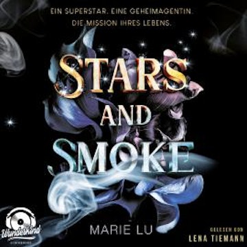 Stars and Smoke - Die Stars-and-Smoke-Reihe, Band 1 (Ungekürzt)