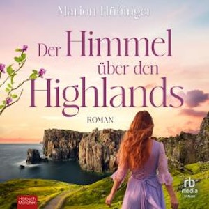 Der Himmel über den Highlands, Marion Hübinger