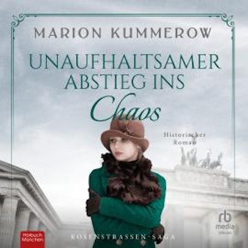 Unaufhaltsamer Abstieg ins Chaos audiobook, Marion Kummerow