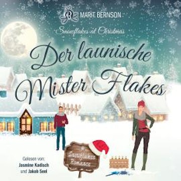 Der launische Mister Flakes - Snowflakes at Christmas, Band 5 (ungekürzt)