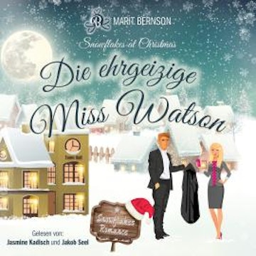 Die ehrgeizige Miss Watson - Snowflakes at Christmas, Band 2 (ungekürzt)