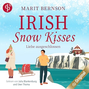 Irish Snow Kisses - Liebe ausgeschlossen - British Christmas Love, Band 2 (Ungekürzt)