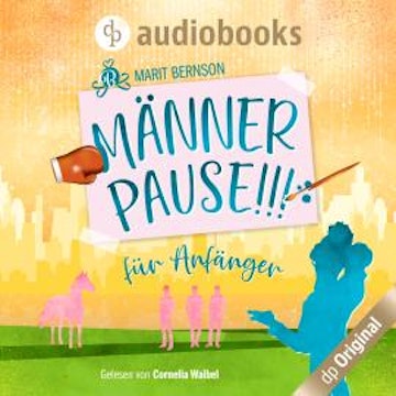 Männerpause für Anfänger (Ungekürzt)