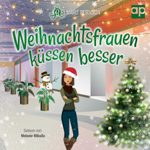 Weihnachtsfrauen küssen besser