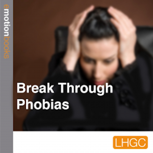 Break Through Phobias