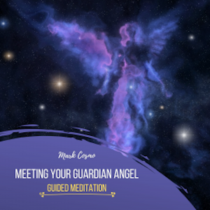 Meeting Your Guardian Angel - Guided Meditation