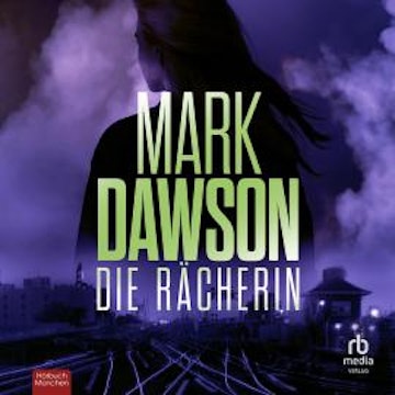 Die Rächerin audiobook, Mark Dawson