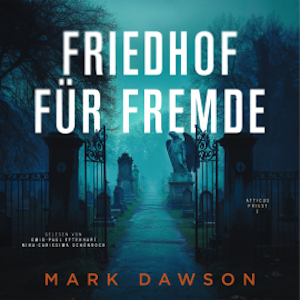 Friedhof für Fremde - Krimi Hörbuch