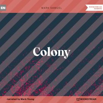 Colony (Unabridged)