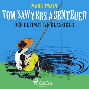 Tom Sawyers Abenteuer - Der ultimative Klassiker