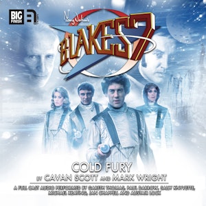 Blake's 7 - The Classic Adventures 1-5: Cold Fury