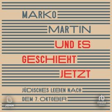 Und es geschieht jetzt audiobook, Marko Martin