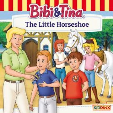Bibi and Tina, The Little Horseshoe audiobook, Markus Dittrich