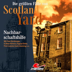 Nachbarschaftshilfe (Die größten Fälle von Scotland Yard 32)