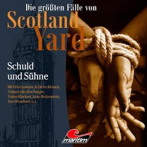 Die größten Fälle von Scotland Yard, Folge 54: Schuld und Sühne