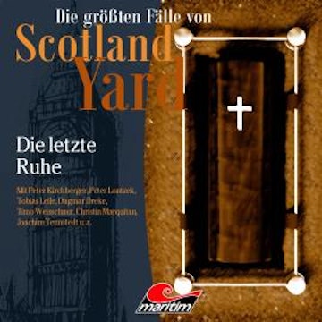Die größten Fälle von Scotland Yard, Folge 68: Die letzte Ruhe (ungekürzt)