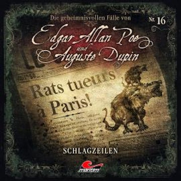 Edgar Allan Poe & Auguste Dupin, Folge 16: Schlagzeilen