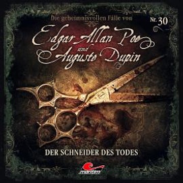 Edgar Allan Poe & Auguste Dupin, Folge 30: Der Schneider des Todes (ungekürzt) audiobook, Markus Duschek