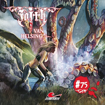 Faith - The Van Helsing Chronicles, Folge 75: Im Würgegriff des Urweltkraken (ungekürzt)