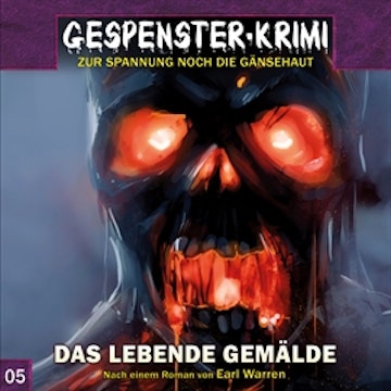 Das lebende Gemälde (Gespenster-Krimi 5)