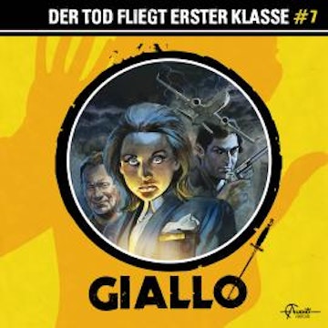 Giallo, Folge 7: Der Tod fliegt erster Klasse