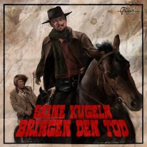 Italo-Western, Folge 2: Seine Kugeln bringen den Tod