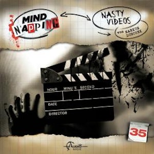 MindNapping, Folge 35: Nasty Videos