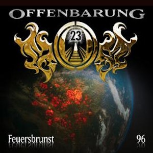 Offenbarung 23, Folge 96: Feuersbrunst