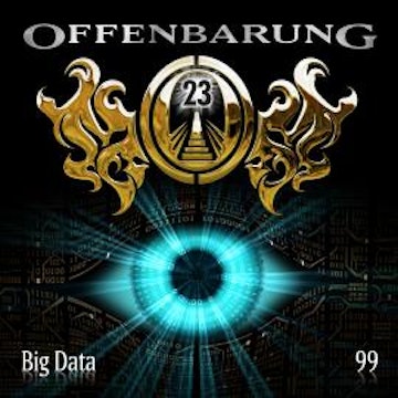 Offenbarung 23, Folge 99: Big Data