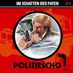 Poliziescho, Folge 4: Im Schatten des Paten (ungekürzt)