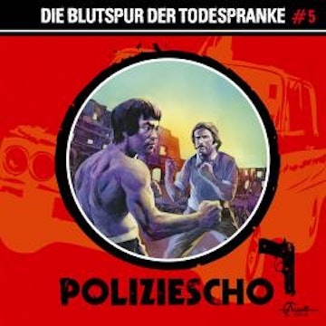 Poliziescho, Folge 5: Die Blutspur der Todespranke (ungekürzt) audiobook, Markus Duschek