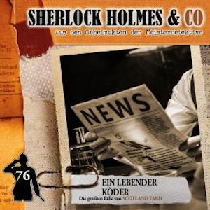 Sherlock Holmes & Co, Folge 76: Ein lebender Köder