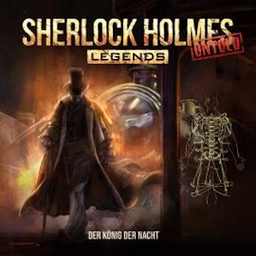 Sherlock Holmes Legends, Untold, Folge 15: Der König der Nacht