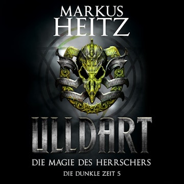 Die Magie des Herrschers (Ulldart - Die Dunkle Zeit 5)