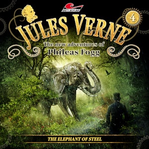 Jules Verne, The new adventures of Phileas Fogg, Episode 4: The Steel Elephant