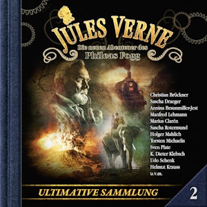 Jules Verne, Die neuen Abenteuer des Phileas Fogg, Ultimative Sammlung Volume 2 (ungekürzt), Dominik Ahrens, Markus Topf