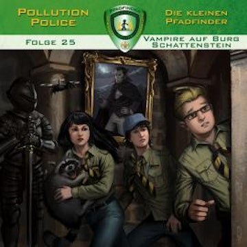 Pollution Police, Folge 25: Vampire auf Burg Schattenstein (ungekürzt)