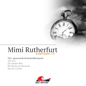 Mimi Rutherfurt, Vier Spannende Kriminalhörspiele - "Mimi Rutherfurt" Edition 13, Markus Topf, Thorsten Beckmann
