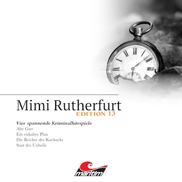 Mimi Rutherfurt, Vier Spannende Kriminalhörspiele - "Mimi Rutherfurt" Edition 13 audiobook, Markus Topf, Thorsten Beckmann