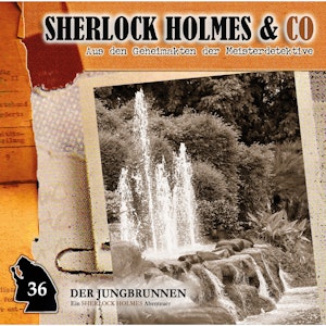 Der Jungbrunnen, Episode 1 (Sherlock Holmes & Co 36)